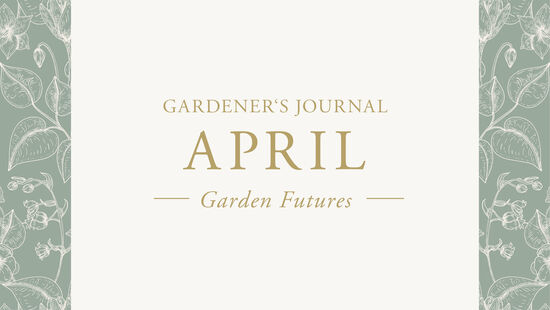 Garpa Gardener's Journal April