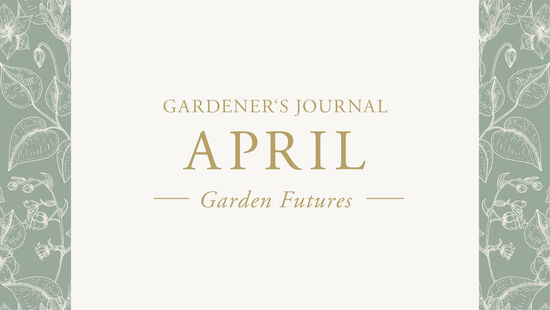 Garpa Gardener's Journal April